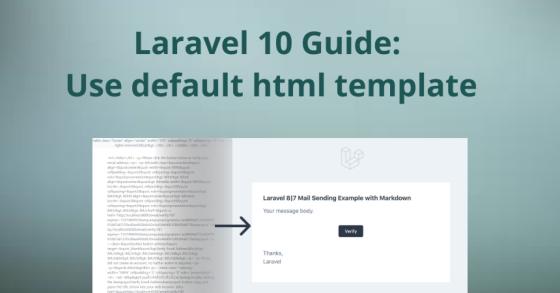 Laravel 10 extend & customize default email template 2023